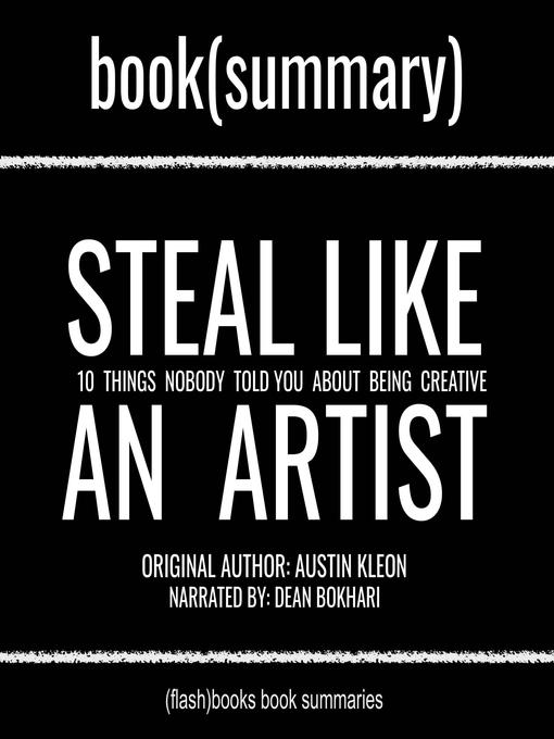 Title details for Steal Like an Artist by Austin Kleon--Book Summary by FlashBooks - Available